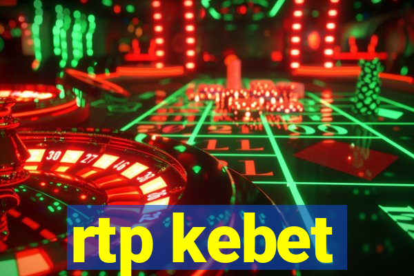 rtp kebet